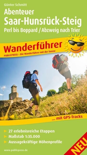 PublicPress Wanderfuhrer Abenteuer Saar-Hunsruck-Steig, Perl bis Boppard / Abzweig Trier (Paperback)