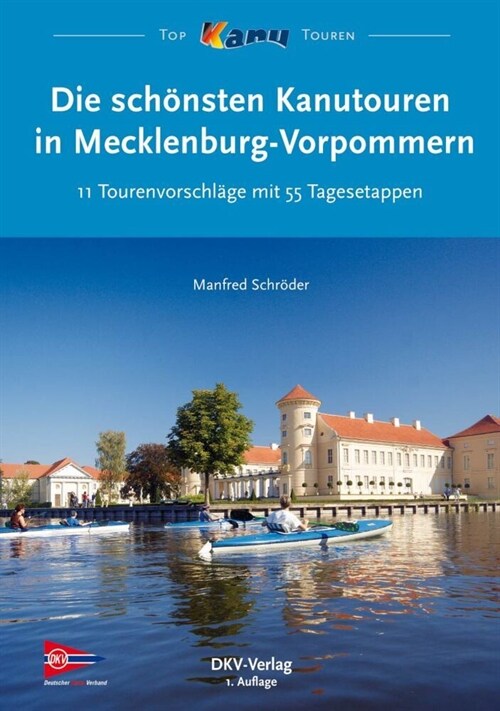 Die schonsten Kanutouren in Mecklenburg-Vorpommern (Paperback)