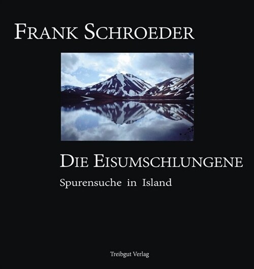 Die Eisumschlungene (Hardcover)