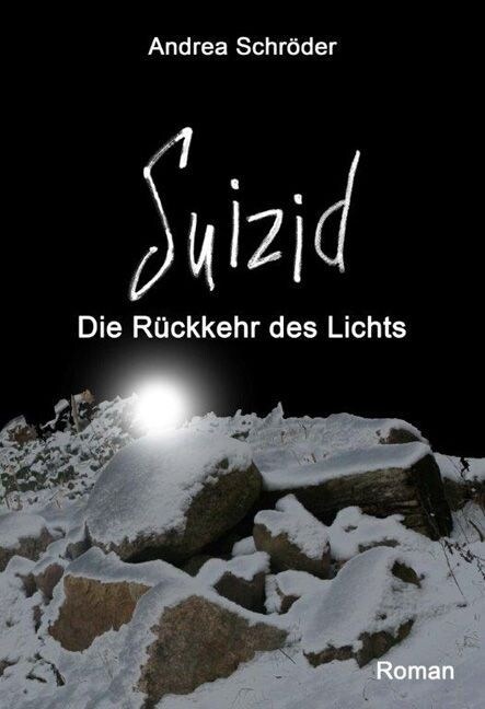Suizid - Die Ruckkehr des Lichts (Hardcover)