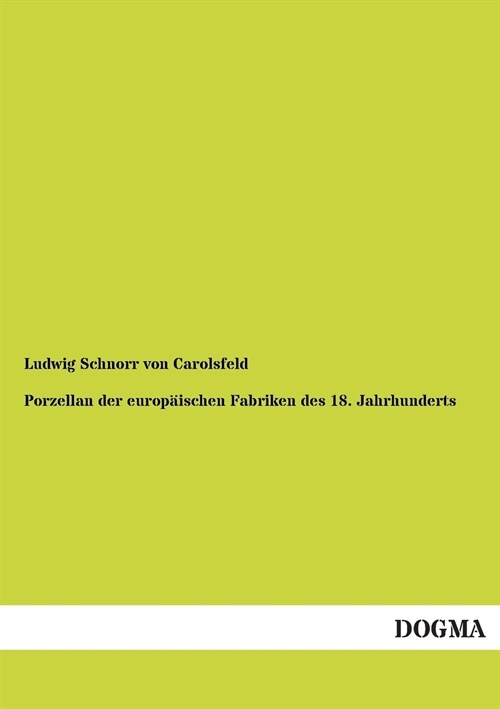 Porzellan der europaischen Fabriken des 18. Jahrhunderts (Paperback)