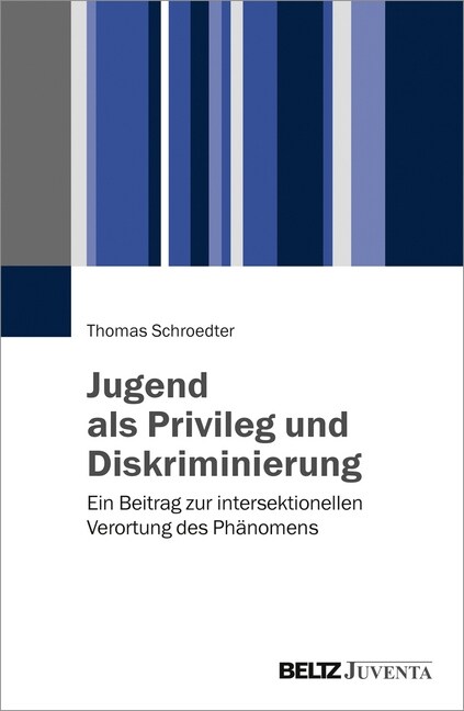 Jugend als Privileg und Diskriminierung (Paperback)