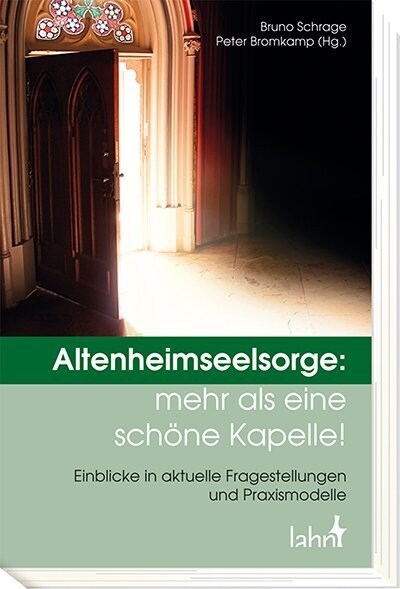 Altenheimseelsorge: mehr als eine schone Kapelle! (Paperback)