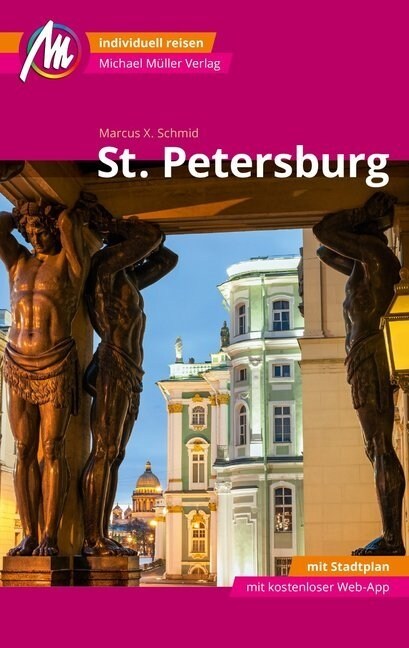St. Petersburg MM-City Reisefuhrer Michael Muller Verlag, m. 1 Karte (Paperback)