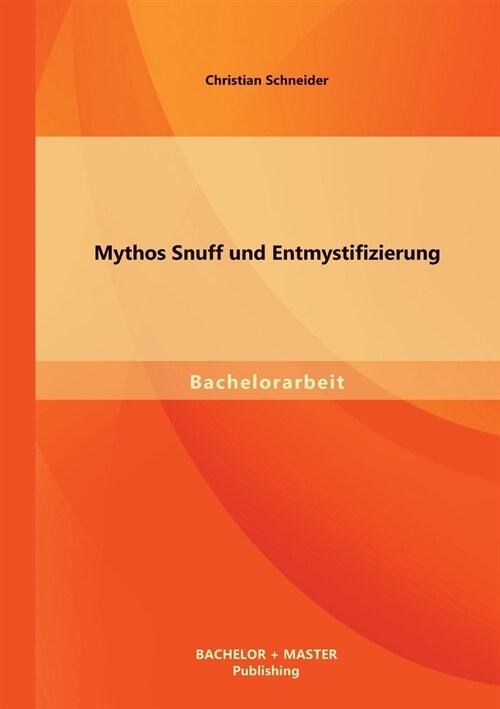 Mythos Snuff und Entmystifizierung (Paperback)
