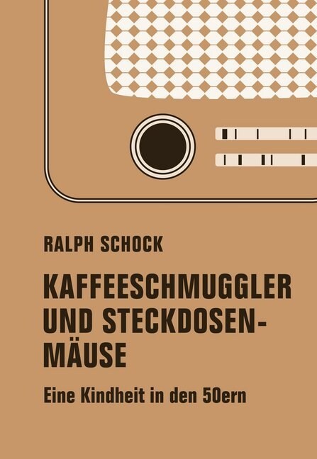 Kaffeeschmuggler und Steckdosenmause (Hardcover)