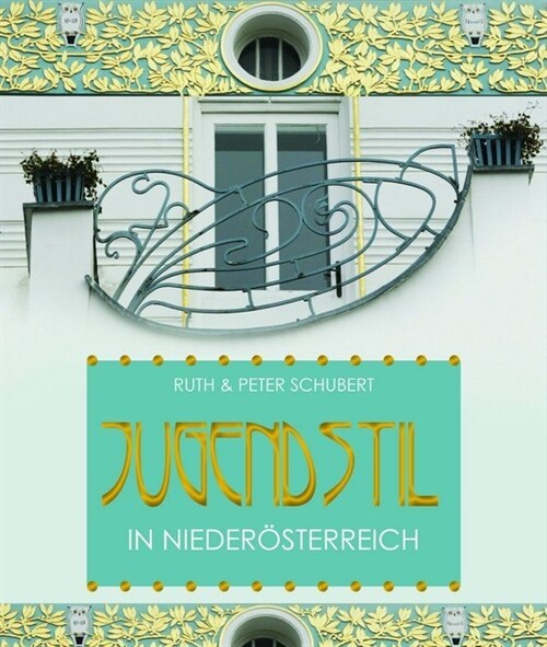Jugendstil in Niederosterreich (Hardcover)