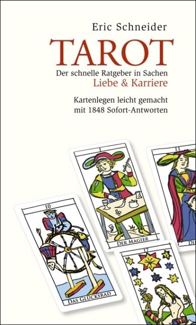Tarot. Der schnelle Ratgeber in Sachen Liebe & Karriere (Hardcover)