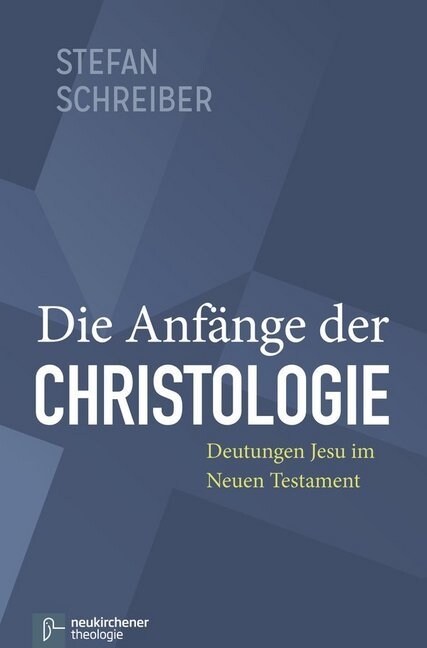 Die Anfange der Christologie (Hardcover)