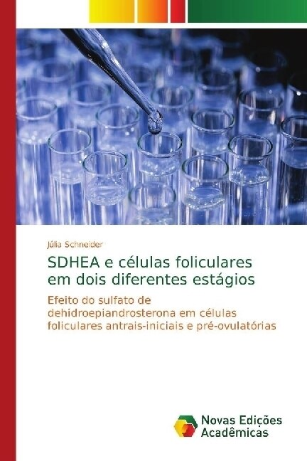 SDHEA e c?ulas foliculares em dois diferentes est?ios (Paperback)