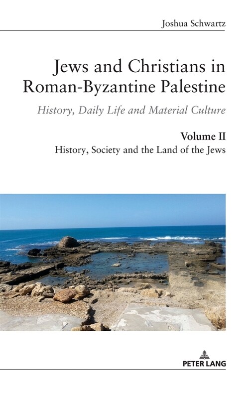 Jews and Christians in Roman-Byzantine Palestine (vol. 2): History, Daily Life and Material Culture (Hardcover)