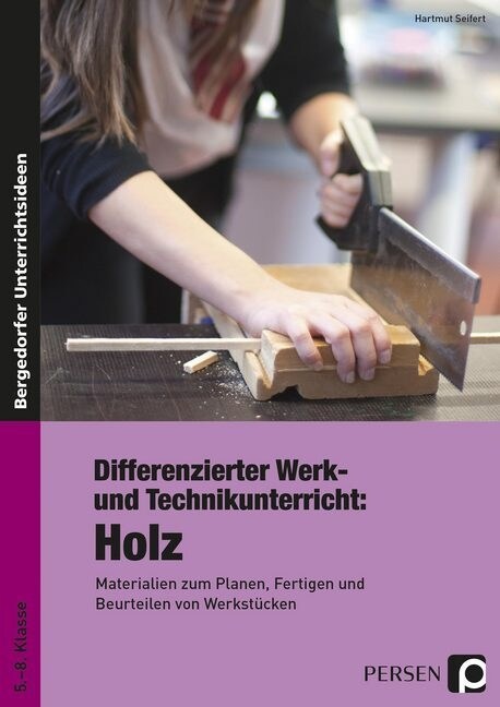 Differenzierter Werk- und Technikunterricht: Holz (Pamphlet)