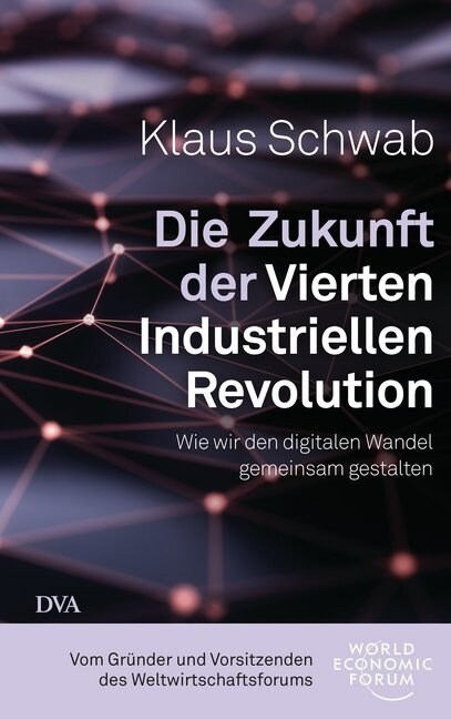 Die Zukunft der Vierten Industriellen Revolution (Hardcover)