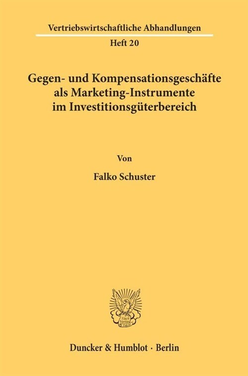 Gegen- Und Kompensationsgeschafte ALS Marketing-Instrumente Im Investitionsguterbereich (Paperback)