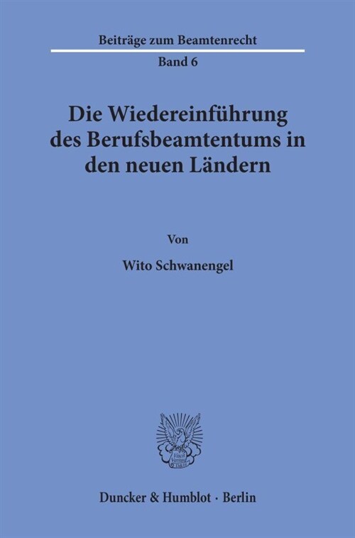 Die Wiedereinfuhrung Des Berufsbeamtentums in Den Neuen Landern (Paperback)