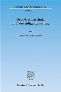 Grundrechtsschutz und Verteidigungsauftrag