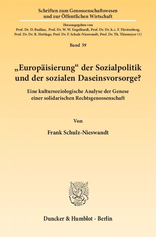 Europaisierung Der Sozialpolitik Und Der Sozialen Daseinsvorsorge?: Eine Kultursoziologische Analyse Der Genese Einer Solidarischen Rechtsgenossenscha (Paperback)