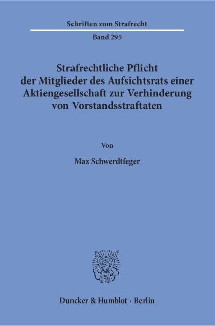 Strafrechtliche Pflicht der Mitglieder des Aufsichtsrats einer Aktiengesellschaft zur Verhinderung von Vorstandsstraftaten (Paperback)