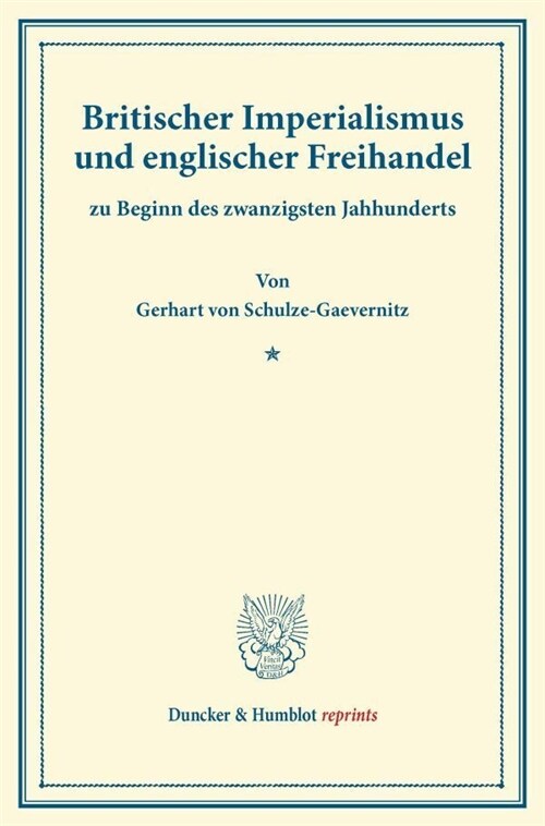 Britischer Imperialismus Und Englischer Freihandel: Zu Beginn Des Zwanzigsten Jahrhunderts (Paperback)