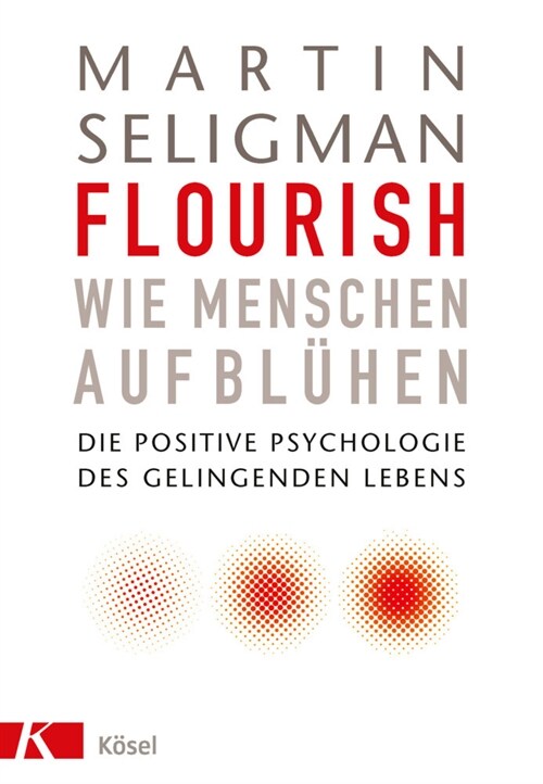 Flourish - Wie Menschen aufbluhen (Hardcover)