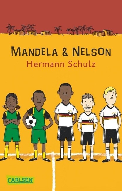 Mandela & Nelson - Das Landerspiel (Paperback)