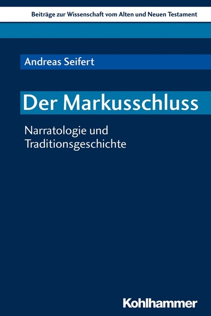 Der Markusschluss: Narratologie Und Traditionsgeschichte (Paperback)