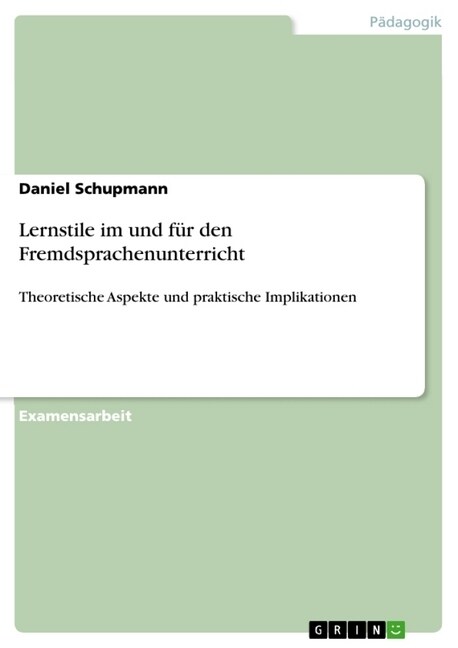 Lernstile im und f? den Fremdsprachenunterricht: Theoretische Aspekte und praktische Implikationen (Paperback)