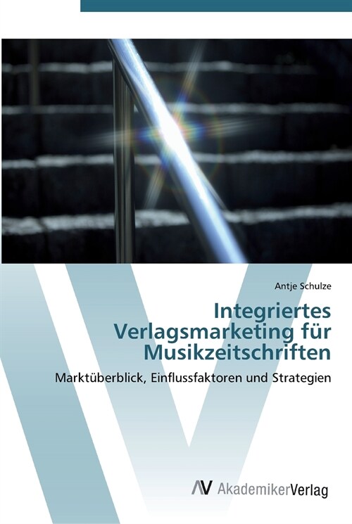 Integriertes Verlagsmarketing f? Musikzeitschriften (Paperback)