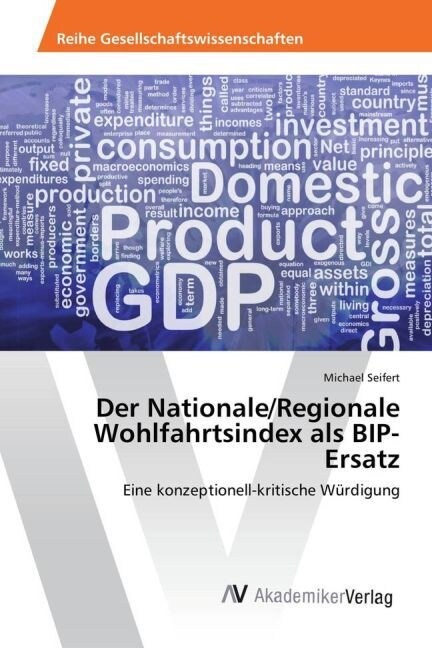 Der Nationale/Regionale Wohlfahrtsindex als BIP-Ersatz (Paperback)