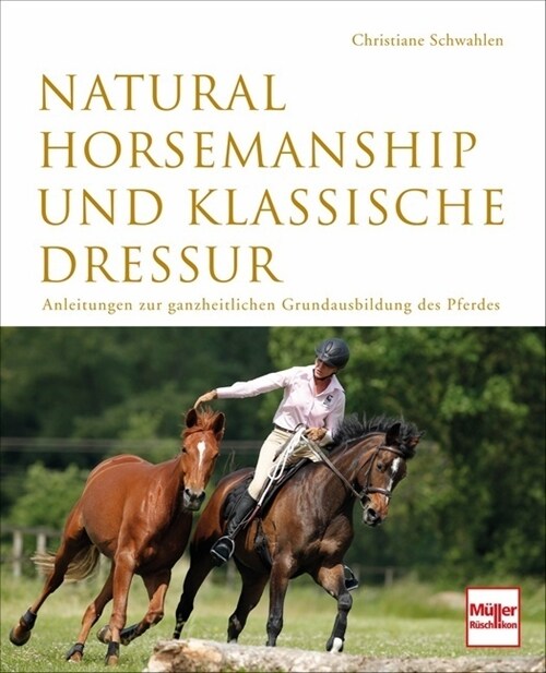 Natural Horsemanship und klassische Dressur (Paperback)