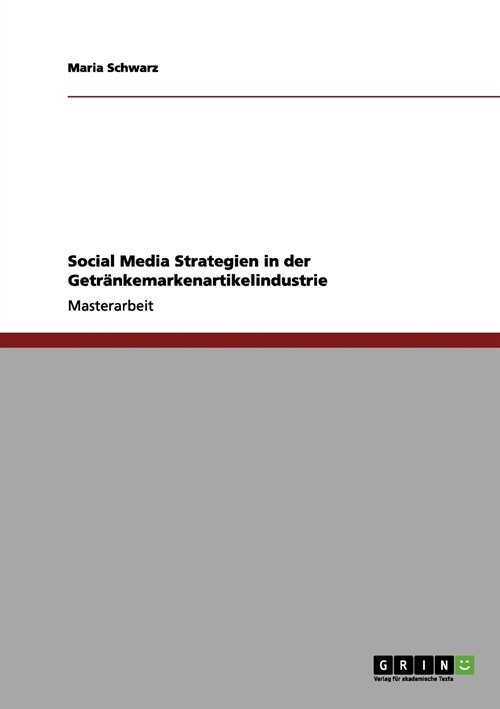 Social Media Strategien in der Getrankemarkenartikelindustrie (Paperback)