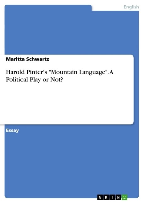 Harold Pinters Mountain Language. A Political Play or Not? (Paperback)