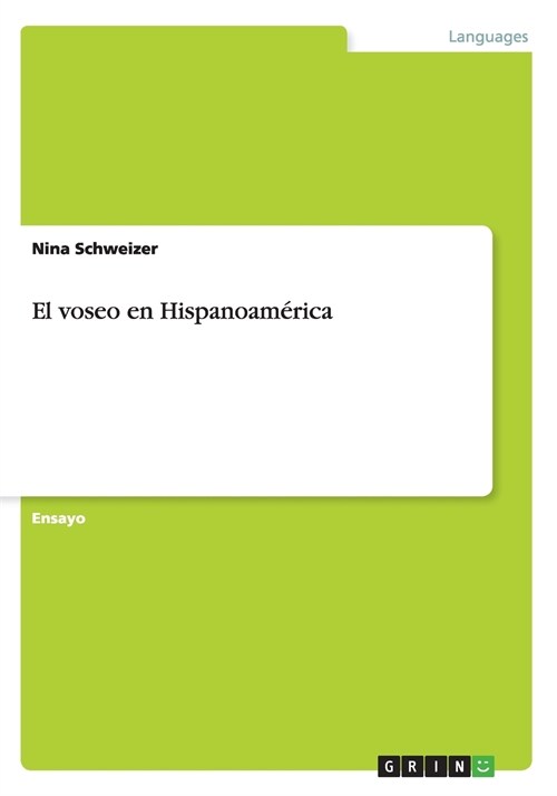 El voseo en Hispanoam?ica (Paperback)