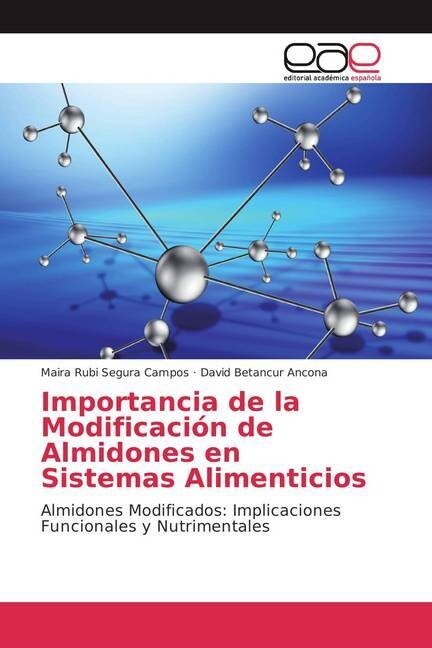 Importancia de la Modificaci? de Almidones en Sistemas Alimenticios (Paperback)