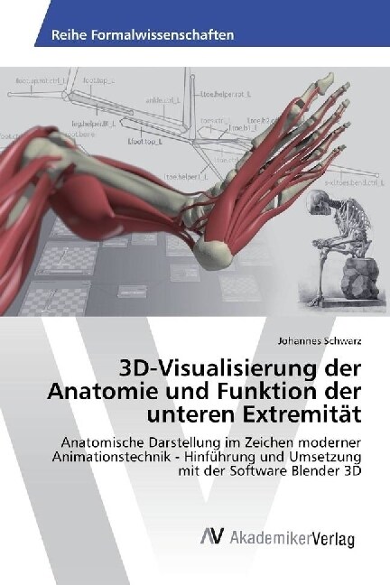 3D-Visualisierung der Anatomie und Funktion der unteren Extremitat (Paperback)