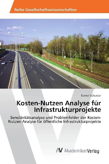 Kosten-Nutzen Analyse fur Infrastrukturprojekte (Paperback)