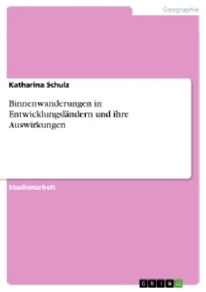 Binnenwanderungen in Entwicklungsl?dern und ihre Auswirkungen (Paperback)