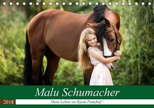 Malu Schumacher Mein Leben ist (k)ein Ponyhof ! (Tischkalender 2018 DIN A5 quer) (Calendar)