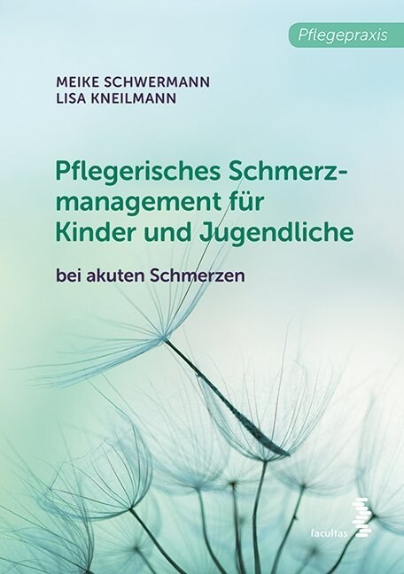 Pflegerisches Schmerzmanagement fur Kinder und Jugendliche (Paperback)