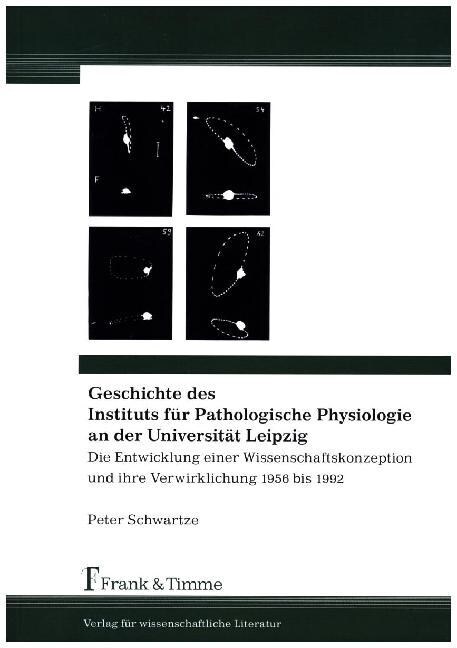 Geschichte des Instituts fur Pathologische Physiologie an der Universitat Leipzig (Paperback)