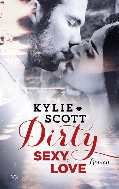 Dirty, Sexy, Love (Paperback)