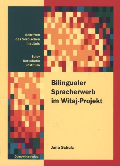 Bilingualer Spracherwerb im Witaj-Projekt (Paperback)