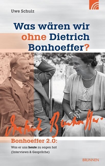 Was waren wir ohne Dietrich Bonhoeffer？ (Hardcover)