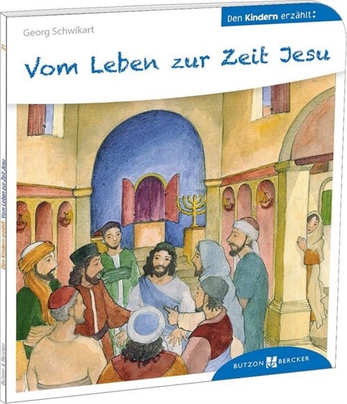 Vom Leben zur Zeit Jesu den Kindern erzahlt (Paperback)