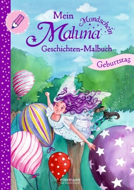 Mein Maluna Mondschein Geschichten-Malbuch - Geburtstag (Paperback)