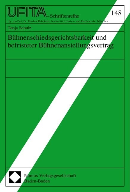 Buhnenschiedsgerichtsbarkeit und befristeter Buhnenanstellungsvertrag (Paperback)