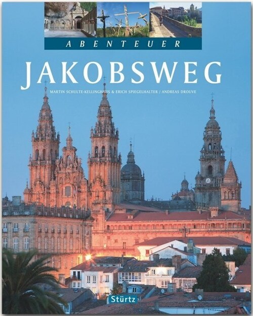 Abenteuer Jakobsweg (Hardcover)
