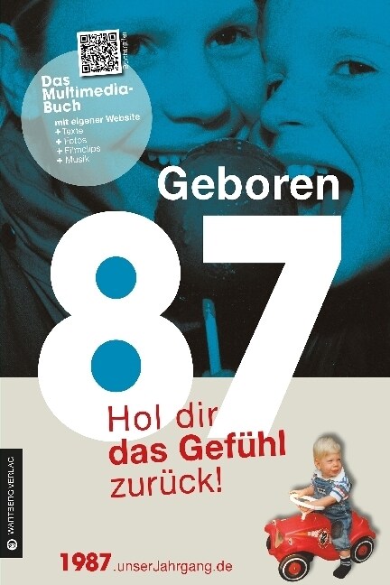 Geboren 1987 - Hol dir das Gefuhl zuruck! (Hardcover)