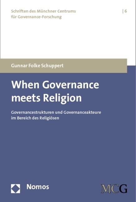 When Governance Meets Religion: Governancestrukturen Und Governanceakteure Im Bereich Des Religiosen (Paperback)