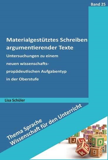 Materialgestutztes Schreiben argumentierender Texte (Paperback)